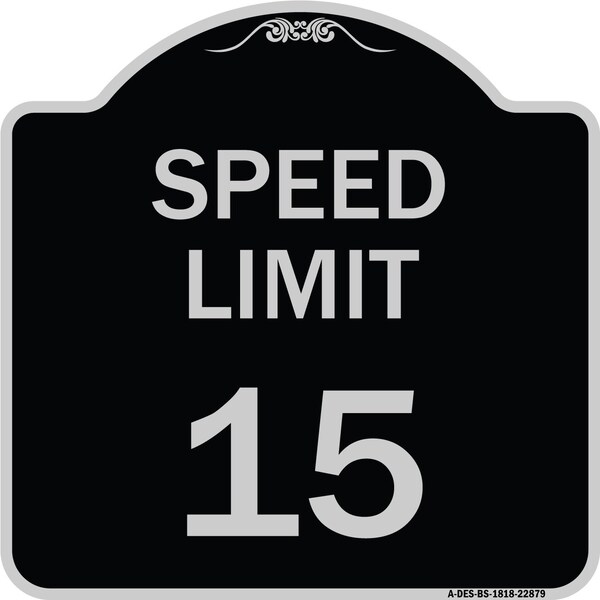 Signmission Speed Limit 15 Mph Heavy-Gauge Aluminum Architectural Sign, 18" x 18", BS-1818-22879 A-DES-BS-1818-22879 - main